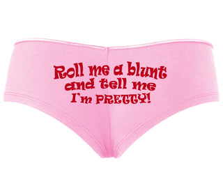 Roll A Blunt and Tell Me I'm Pretty - Pink Boyshort