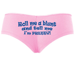Roll A Blunt and Tell Me I'm Pretty - Pink Boyshort