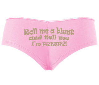 Roll A Blunt and Tell Me I'm Pretty - Pink Boyshort