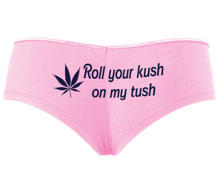 Roll Your Kush On My Tush - Pink Boyshort