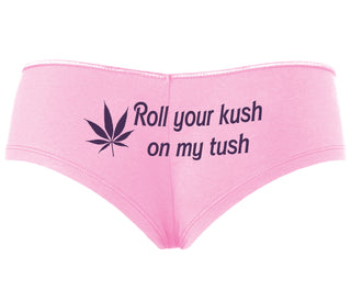 Roll Your Kush On My Tush - Pink Boyshort