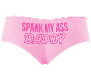 Spank My Ass Daddy - Pink Boyshort