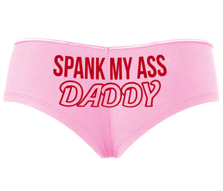 Spank My Ass Daddy - Pink Boyshort
