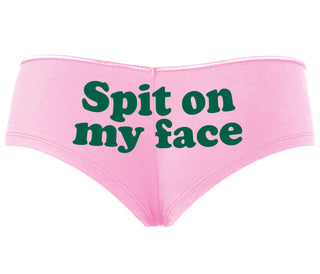 Spit On My Face - Pink Boyshort