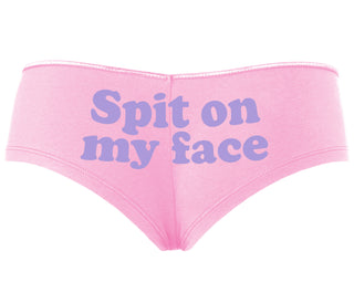 Spit On My Face - Pink Boyshort