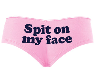 Spit On My Face - Pink Boyshort