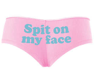 Spit On My Face - Pink Boyshort