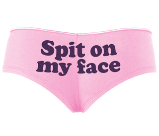Spit On My Face - Pink Boyshort