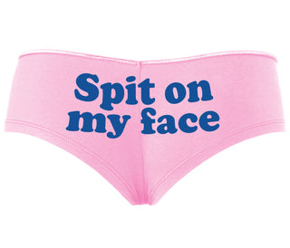 Spit On My Face - Pink Boyshort