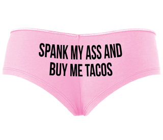 Spank My Ass And Buy Me Tacos - Pink Boyshort
