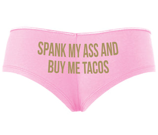 Spank My Ass And Buy Me Tacos - Pink Boyshort