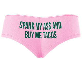 Spank My Ass And Buy Me Tacos - Pink Boyshort