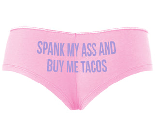 Spank My Ass And Buy Me Tacos - Pink Boyshort