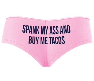 Spank My Ass And Buy Me Tacos - Pink Boyshort