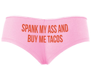 Spank My Ass And Buy Me Tacos - Pink Boyshort