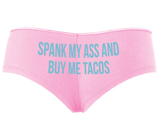 Spank My Ass And Buy Me Tacos - Pink Boyshort