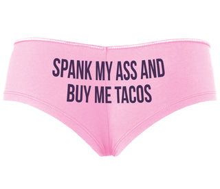 Spank My Ass And Buy Me Tacos - Pink Boyshort