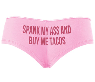 Spank My Ass And Buy Me Tacos - Pink Boyshort