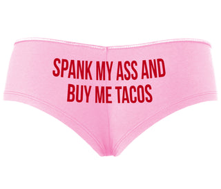 Spank My Ass And Buy Me Tacos - Pink Boyshort