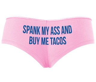 Spank My Ass And Buy Me Tacos - Pink Boyshort