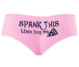 Spank This Ass And Buy Me Pizza - Pink Boyshort