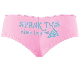 Spank This Ass And Buy Me Pizza - Pink Boyshort