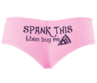 Spank This Ass And Buy Me Pizza - Pink Boyshort