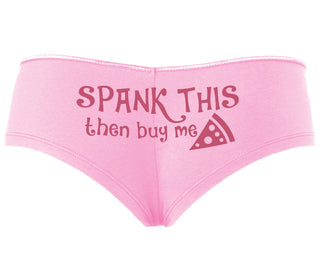 Spank This Ass And Buy Me Pizza - Pink Boyshort