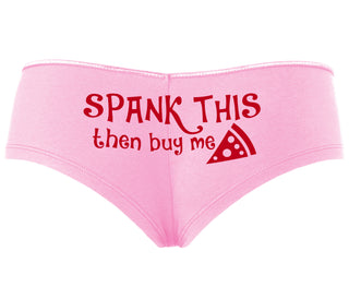 Spank This Ass And Buy Me Pizza - Pink Boyshort