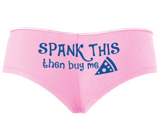 Spank This Ass And Buy Me Pizza - Pink Boyshort
