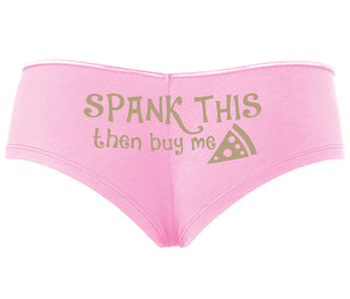 Spank This Ass And Buy Me Pizza - Pink Boyshort