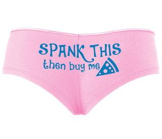Spank This Ass And Buy Me Pizza - Pink Boyshort