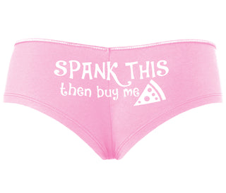 Spank This Ass And Buy Me Pizza - Pink Boyshort