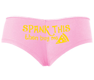 Spank This Ass And Buy Me Pizza - Pink Boyshort
