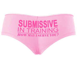 Submissive In Training How May I Serve You - Pink Boyshort
