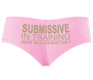Submissive In Training How May I Serve You - Pink Boyshort
