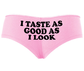 I Taste As Good As I Look - Pink Boyshort