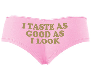 I Taste As Good As I Look - Pink Boyshort