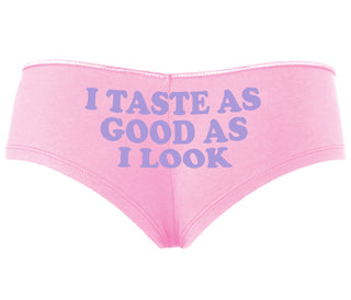 I Taste As Good As I Look - Pink Boyshort