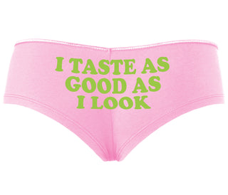I Taste As Good As I Look - Pink Boyshort