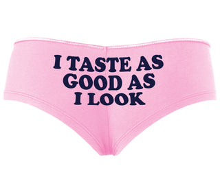 I Taste As Good As I Look - Pink Boyshort