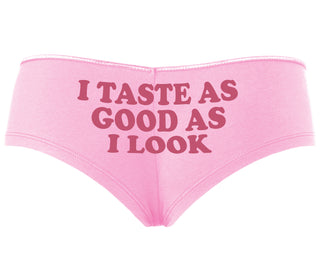 I Taste As Good As I Look - Pink Boyshort
