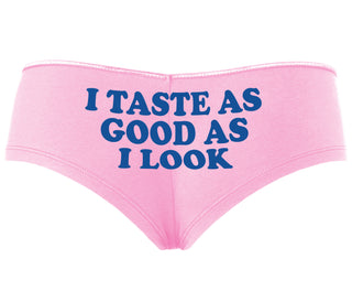 I Taste As Good As I Look - Pink Boyshort