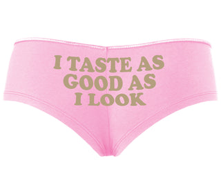 I Taste As Good As I Look - Pink Boyshort