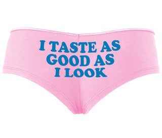 I Taste As Good As I Look - Pink Boyshort