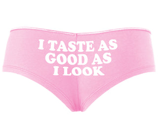 I Taste As Good As I Look - Pink Boyshort