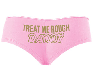 Treat Me Rough Daddy - Pink Boyshort
