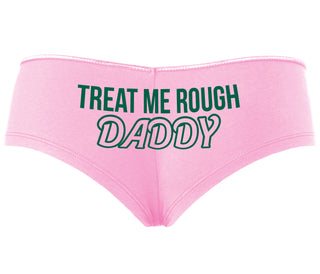 Treat Me Rough Daddy - Pink Boyshort
