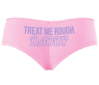 Treat Me Rough Daddy - Pink Boyshort