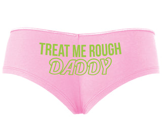 Treat Me Rough Daddy - Pink Boyshort